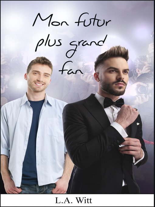 Title details for Mon futur plus grand fan by L.A. Witt - Wait list